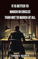 Algopix Similar Product 16 - It is Better to March in Circles Than