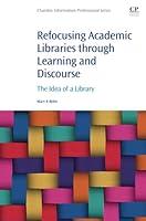 Algopix Similar Product 13 - Refocusing Academic Libraries through