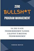 Algopix Similar Product 5 - Zero Bullsht Program Management The