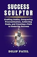 Algopix Similar Product 4 - SUCCESS SCULPTOR Crafting Habits