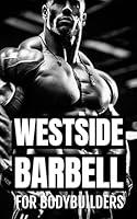 Algopix Similar Product 6 - Westside Barbell For Bodybuilders