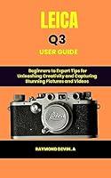 Algopix Similar Product 19 - Leica Q3 User Guide Beginners to