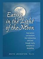 Algopix Similar Product 11 - Eating in the Light of the Moon How