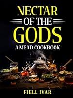 Algopix Similar Product 6 - Nectar of the Gods: A Mead Cookbook