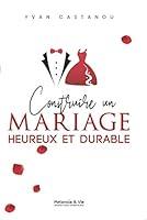 Algopix Similar Product 20 - CONSTRUIRE UN MARIAGE HEUREUX ET