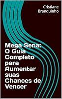 Algopix Similar Product 4 - Mega Sena O Guia Completo para