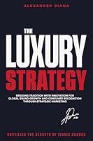 Algopix Similar Product 12 - The Luxury Strategy Unveiling the