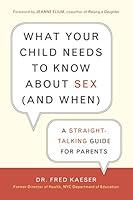 Algopix Similar Product 12 - What Your Child Needs to Know About Sex