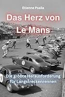 Algopix Similar Product 13 - Das Herz von Le Mans Die grte