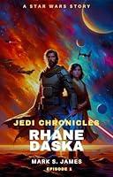 Algopix Similar Product 16 - Rhane Daska  Jedi Chronicles A Star