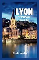 Algopix Similar Product 2 - LYON TRAVEL GUIDE 2024 Your Ultimate