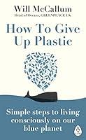 Algopix Similar Product 10 - How to Give Up Plastic Simple steps to