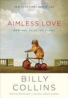 Algopix Similar Product 9 - Aimless Love: New and Selected Poems