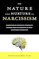 Algopix Similar Product 14 - The Nature and Nurture of Narcissism