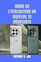 Algopix Similar Product 11 - GUIDE DE LUTILISATEUR DU ONEPLUS 12