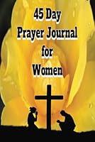 Algopix Similar Product 12 - 45 DAY PRAYER JOURNAL FOR WOMEN