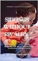 Algopix Similar Product 8 - SIBLINGS WITHOUT RIVALRY HARMONIOUS