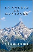 Algopix Similar Product 17 - LA GUERRE DE MONTAGNE (French Edition)