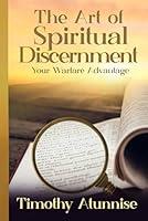 Algopix Similar Product 12 - The Art of Spiritual Discernment Your