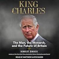 Algopix Similar Product 8 - King Charles The Man the Monarch and