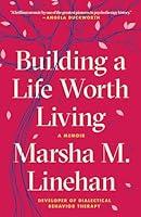 Algopix Similar Product 10 - Building a Life Worth Living: A Memoir