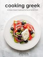 Algopix Similar Product 16 - Cooking Greek A Classic Greek Cookbook