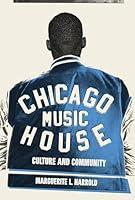 Algopix Similar Product 1 - Chicago House Music Culture and