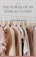 Algopix Similar Product 16 - The Power of an Ethical Closet A Fair