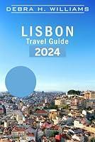 Algopix Similar Product 15 - Lisbon Travel Guide 2024 Explore