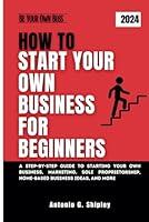 Algopix Similar Product 5 - How To Start Your Own Business for