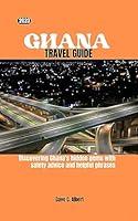 Algopix Similar Product 18 - 2023 GHANA TRAVEL GUIDE Discovering