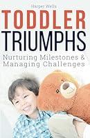 Algopix Similar Product 15 - Toddler Triumphs Nurturing Milestones