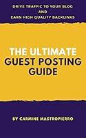 Algopix Similar Product 17 - The Ultimate Guest Posting Guide