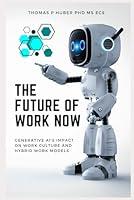 Algopix Similar Product 20 - The Future of Work Now Generative AIs