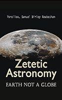 Algopix Similar Product 20 - Zetetic Astronomy: Earth Not a Globe