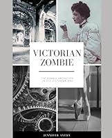 Algopix Similar Product 6 - Victorian Zombie The Zombie Archetype