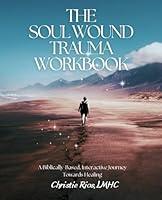 Algopix Similar Product 20 - The Soul Wound Trauma Workbook A