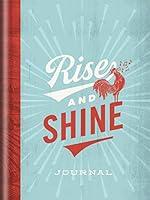 Algopix Similar Product 18 - Rise and Shine: Journal