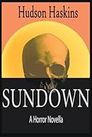 Algopix Similar Product 5 - Sundown: A Horror Novella