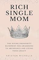 Algopix Similar Product 3 - Rich Single Mom The Divine Prosperity