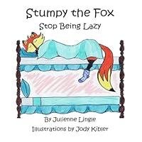 Algopix Similar Product 12 - Stumpy the Fox Stop Being Lazy