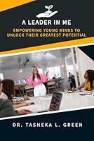 Algopix Similar Product 17 - A Leader In Me Empowering Young Minds