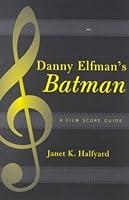 Algopix Similar Product 12 - Danny Elfmans Batman A Film Score