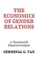 Algopix Similar Product 12 - The Economics of Gender Relations A