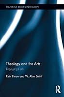 Algopix Similar Product 4 - Theology and the Arts Engaging Faith