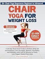 Algopix Similar Product 9 - Chair Yoga for Weight Loss A 28Day