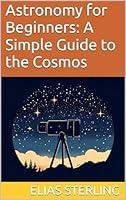 Algopix Similar Product 19 - Astronomy for Beginners A Simple Guide