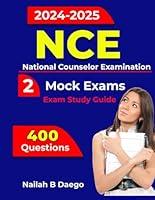 Algopix Similar Product 13 - NCE Exam Prep 20242025 Comprehensive