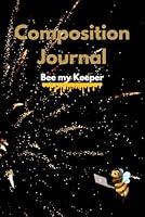 Algopix Similar Product 16 - Composition Journal: Bee my Keeper