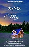 Algopix Similar Product 14 - Stay With Me Complete Novella Series